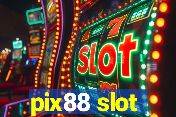 pix88 slot